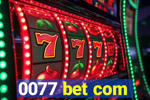 0077 bet com